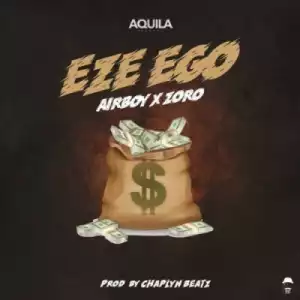 Airboy - “Eze Ego” ft. Zoro